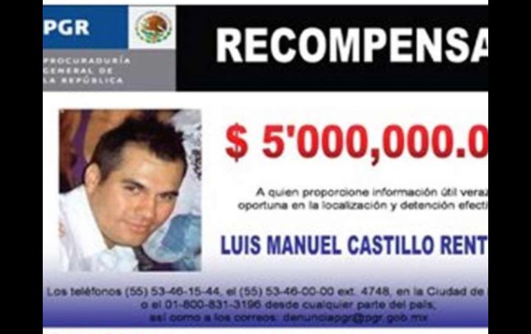 La PGR ofrecía una recompensa de cinco millones de pesos por pistas de Luis Manuel Castillo Rentería. ESPECIAL  /