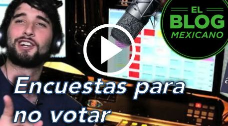 Hay que cuidar lo que dicen las encuestas porque pueden desalentarnos a participar, dice Pabloricardos. YOUTUBE / El Blog Mexicano