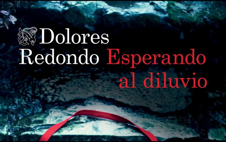 “Esperando al diluvio” de Dolores Redondo. ESPECIAL/EDITORIAL DESTINO.
