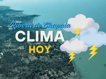 Conoce el pronóstico del clima de la Ribera de Chapala para este jueves 14 de agosto. EL INFORMADOR/ARCHIVO