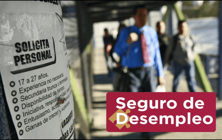 El programa “Seguro de Desempleo” otorga un apoyo mensual de 3 mil 439 pesos hasta por tres meses. EL INFORMADOR/ARCHIVO/ESPECIAL