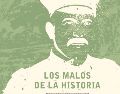 Portada del libro “Los malos de la historia”, del investigador Servando Ortoll. ESPECIAL