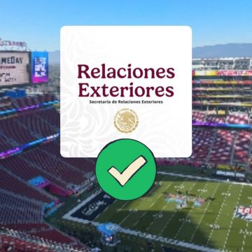 No olvides que cuentas con el Consulado de México durante tu estadía en el país del norte: SRE. X / NFL / ESPECIAL / SRE