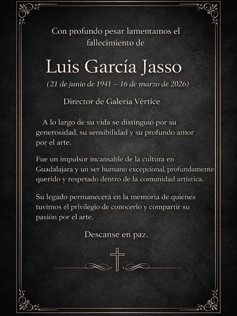 &nbsp;Comunicado que anuncia la muerte de Luis García Jasso y rememora su legado. ESPECIAL